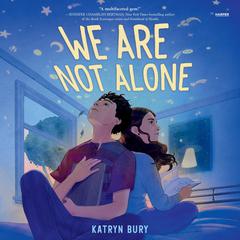 We Are Not Alone Audibook, by Katryn Bury