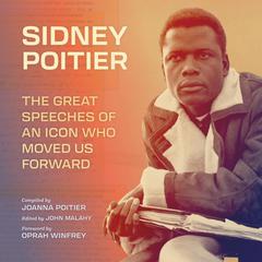 Sidney Poitier: The Great Speeches of an Icon Who Moved Us Forward Audibook, by Sidney Poitier