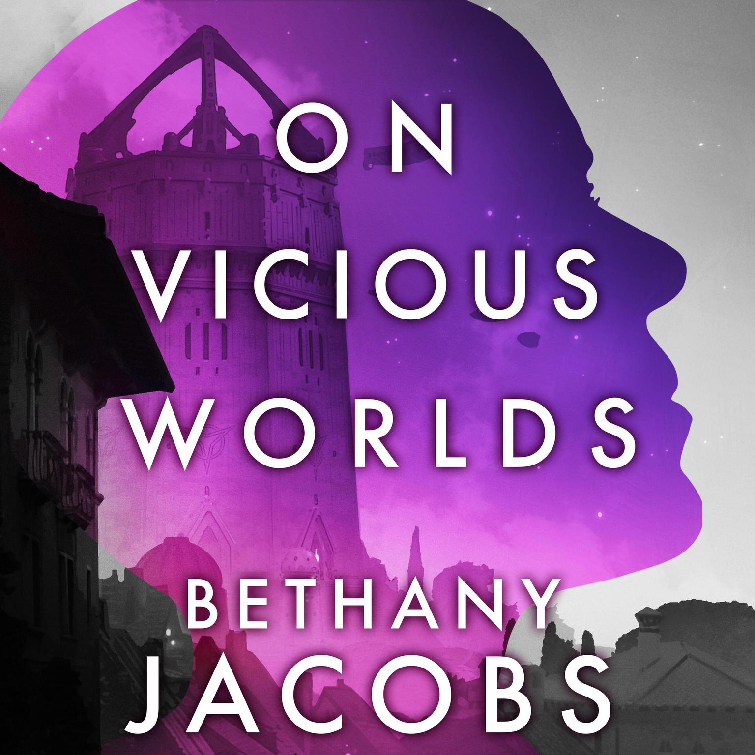 On Vicious Worlds Audiobook, by Bethany Jacobs