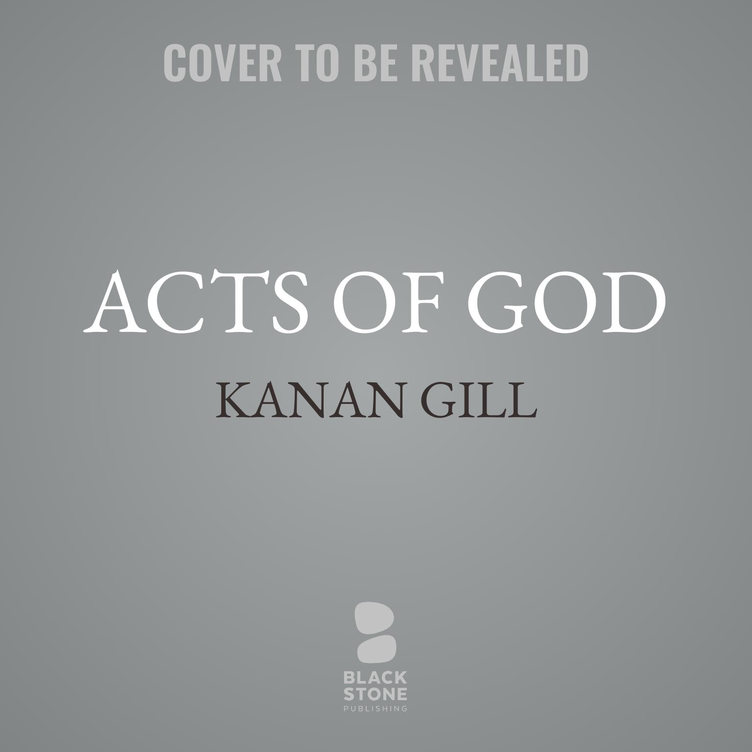 Acts of God Audiobook, by Kanan Gill