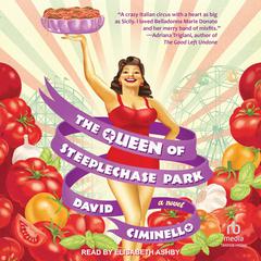 The Queen of Steeplechase Park Audiobook, by David Ciminello