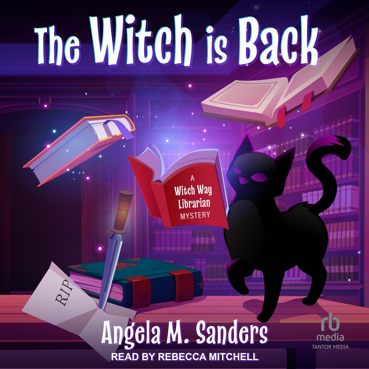 The Witch is Back Audiobook, by Angela M. Sanders