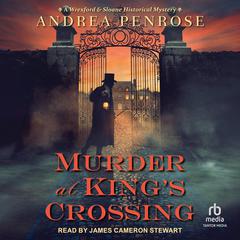 Murder at King's Crossing Audibook, by Andrea Penrose