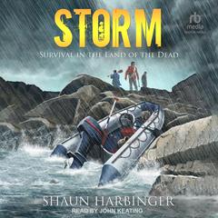 Storm: Survival in the Land of the Dead Audiobook, by Shaun Harbinger