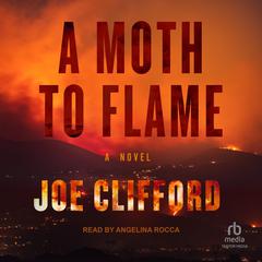 A Moth to Flame Audiobook, by Joe Clifford