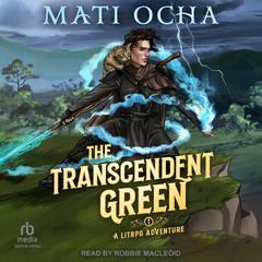 The Transcendent Green Audiobook, by Mati Ocha