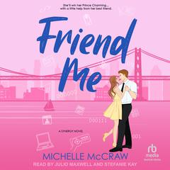 Friend Me: A Synergy Novel Audiobook, by Michelle McCraw