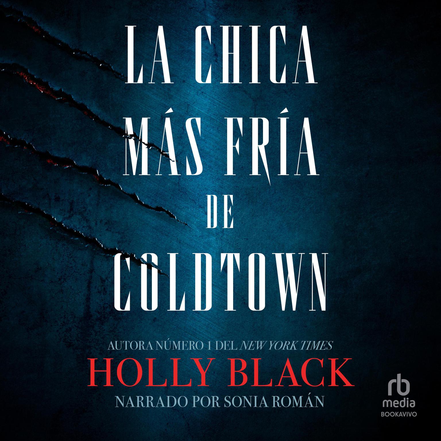 La chica más fría de Coldtown (The Coldest Girl in Coldtown) Audiobook, by Holly Black