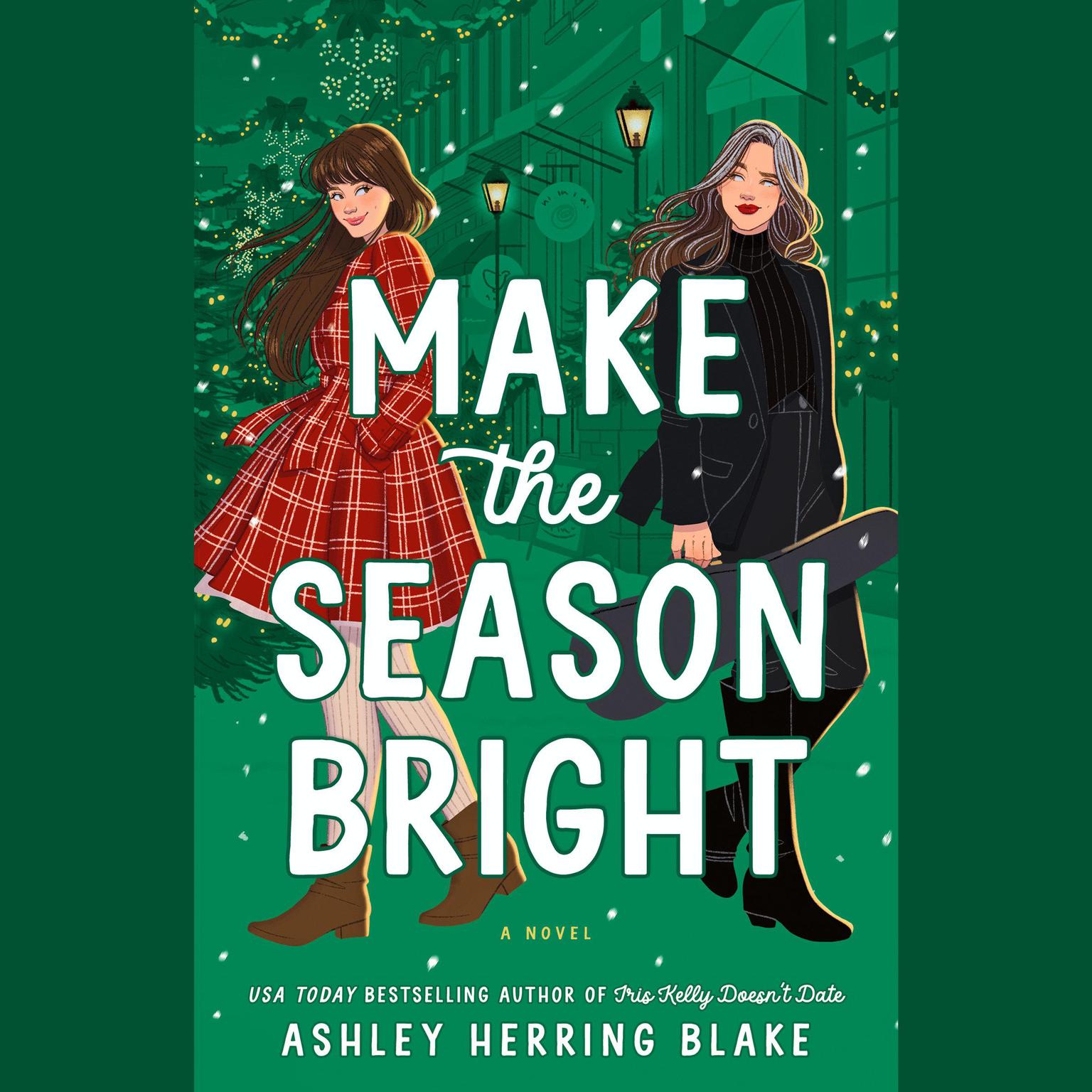 Make the Season Bright Audiobook, by Ashley Herring Blake