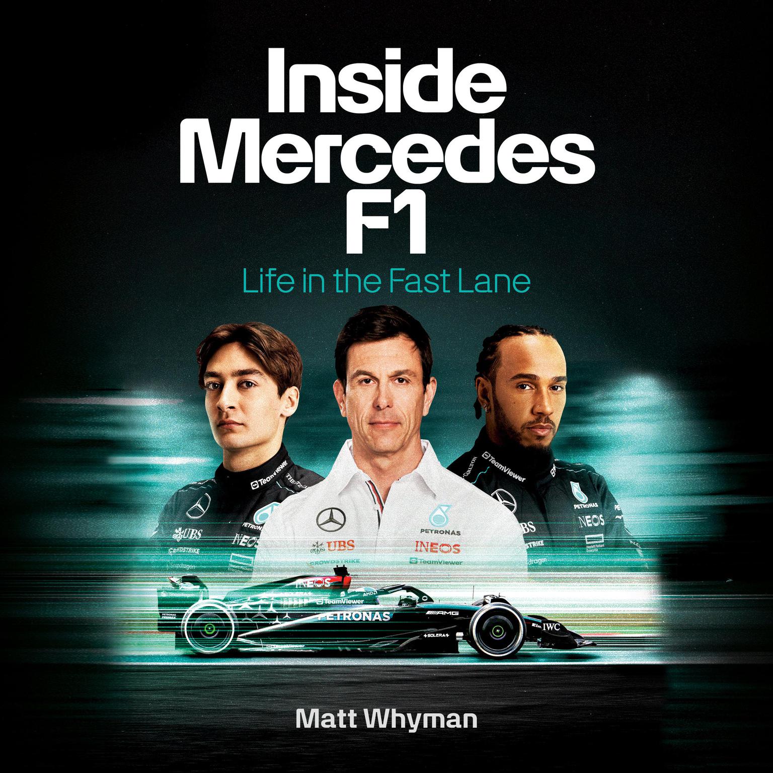 Inside Mercedes F1: Life in the Fast Lane Audiobook, by Matt Whyman