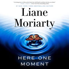 Here One Moment: -- Audiobook, by Liane Moriarty