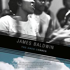 The Amen Corner: A Play Audiobook, by James Baldwin