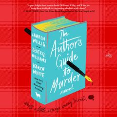 The Author's Guide to Murder: A Novel Audibook, by Lauren Willig