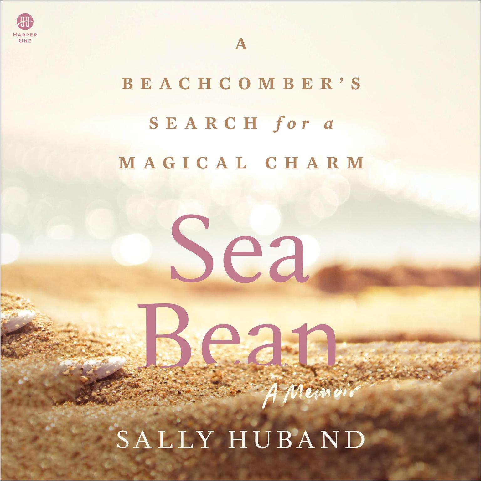 Sea Bean: A Beachcomber’s Search for a Magical Charm—A Memoir Audiobook, by Sally Huband