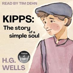 Kipps: The Story of a Simple Soul  Audiobook, by H. G. Wells