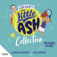 Little Ash Collection Audiobook, by Ash Barty