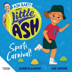 Little Ash Sports Carnival! Audiobook, by Ash Barty