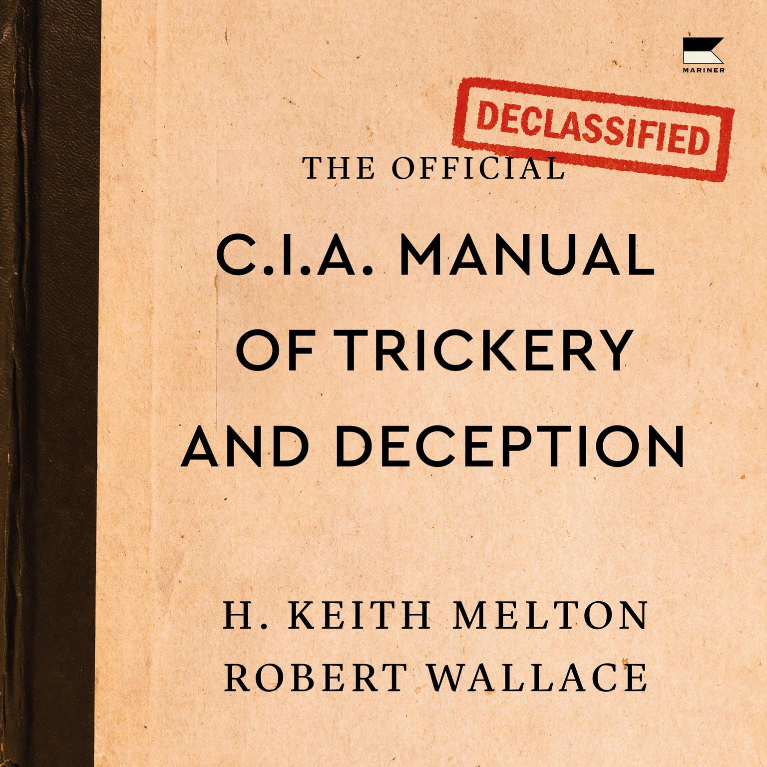 The Official CIA Manual of Trickery and Deception Audiobook, by H. Keith Melton