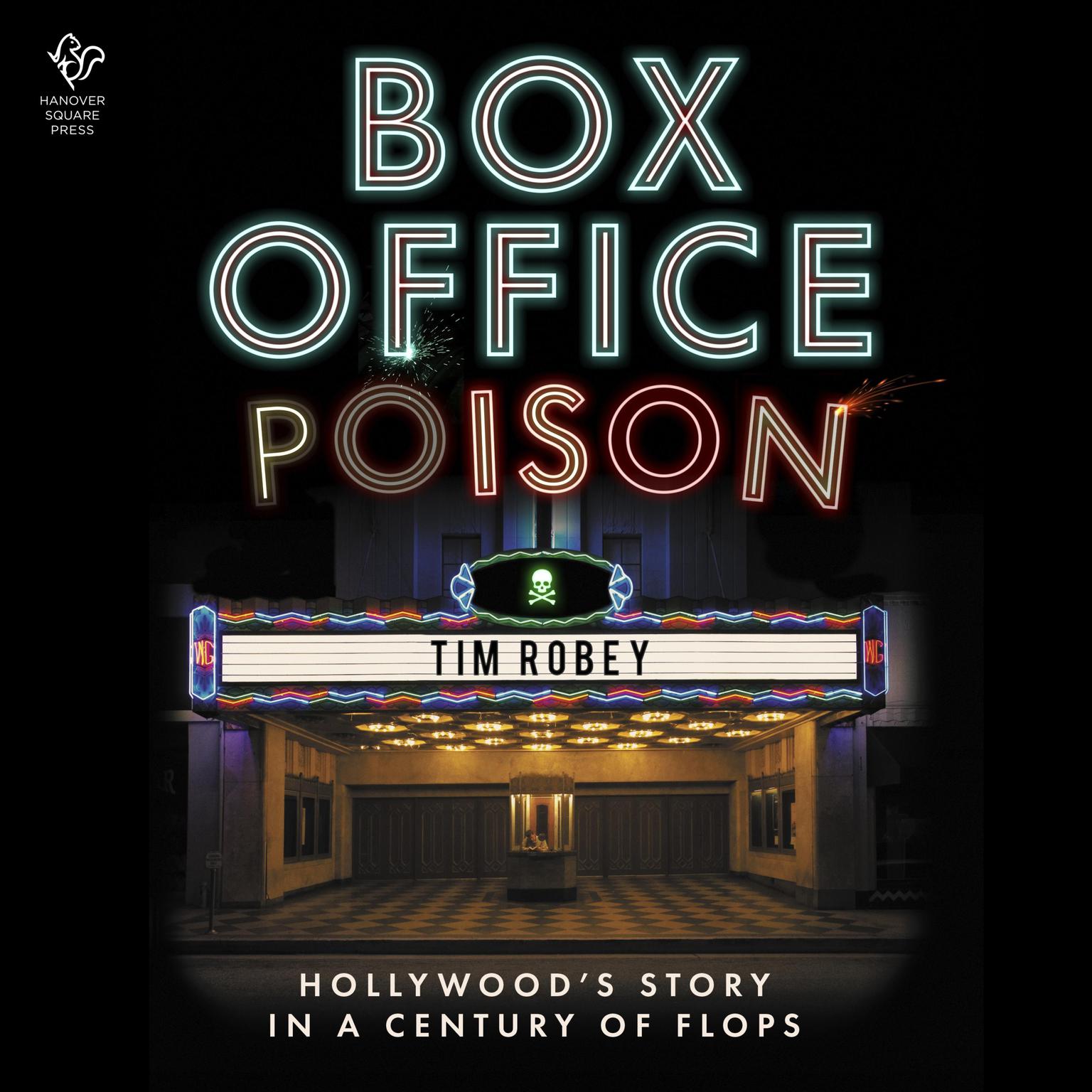 Box Office Poison: Hollywoods Story in a Century of Flops Audiobook, by Tim Robey