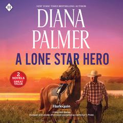 A Lone Star Hero Audibook, by Diana Palmer