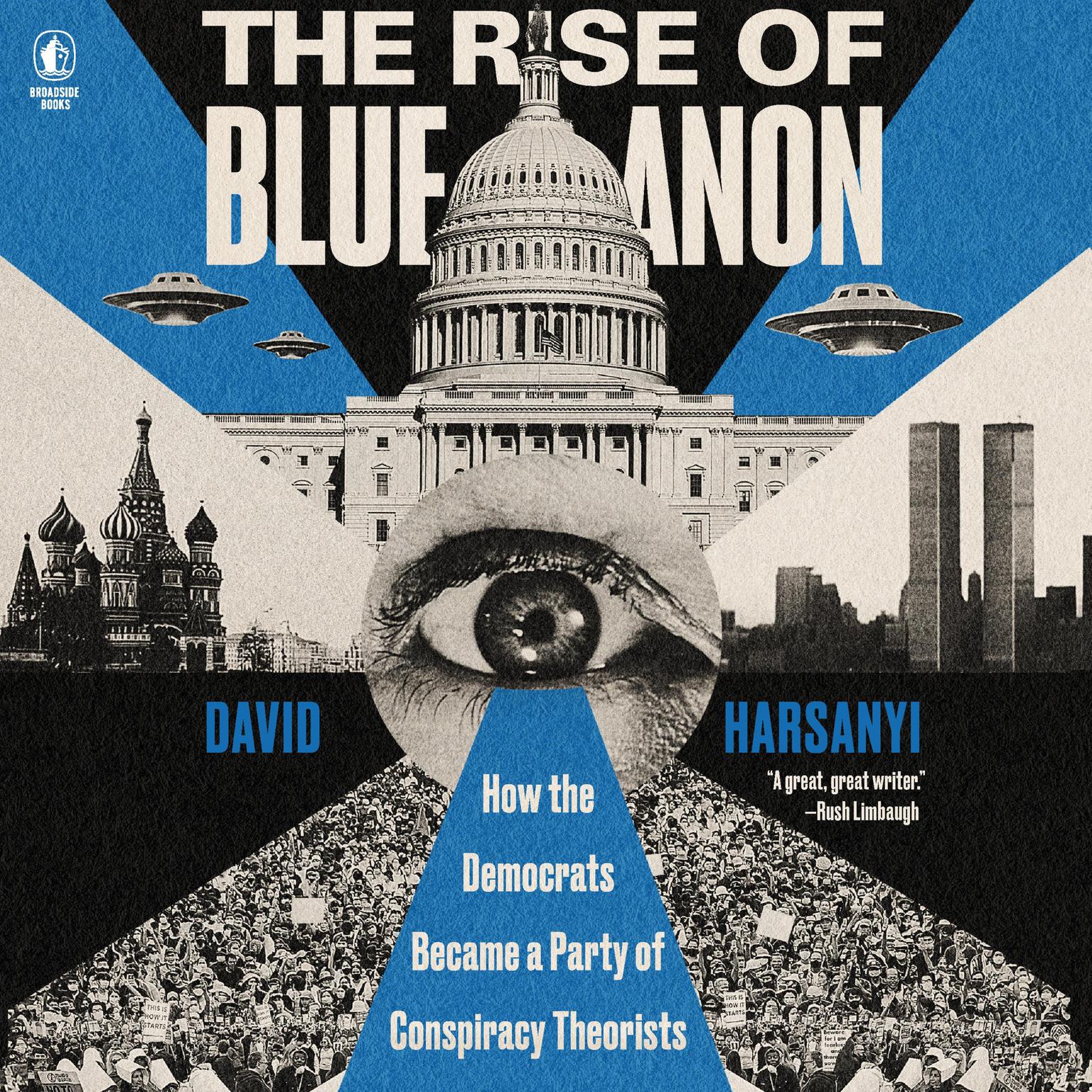 The Rise of BlueAnon: How the Democrats Became a Party of Conspiracy Theorists Audiobook, by David Harsanyi