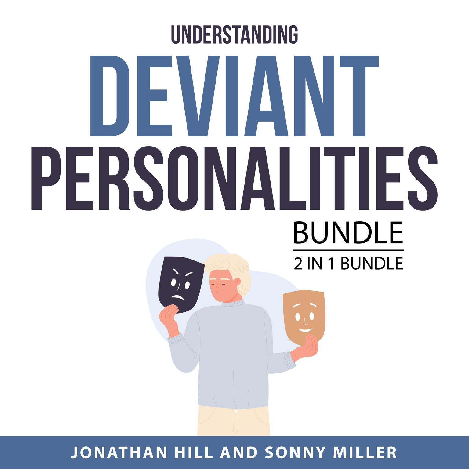 Understanding Deviant Personalities Bundle, 2 in 1 Bundle Audiobook, by Jonathan Hill