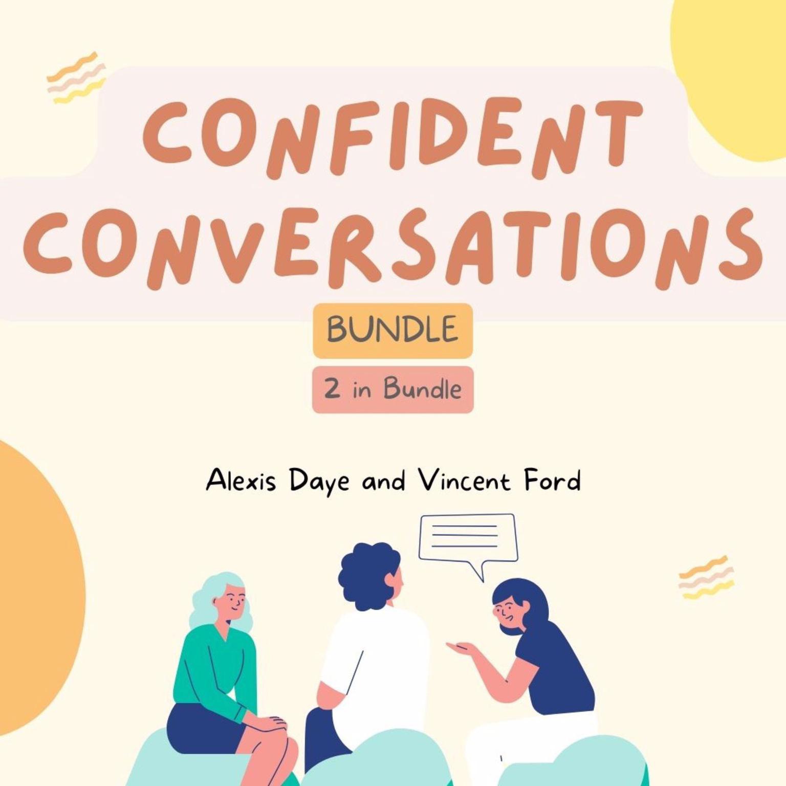 Confident Conversations Bundle, 2 in 1 Bundle Audiobook, by Alexis Daye