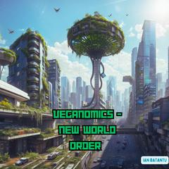 Veganomics - New World Order Audiobook, by Ian Batantu