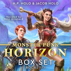 Monster Punk Horizon Box Set: Books 1-3 Audiobook, by H.P. Holo, Jacob Holo