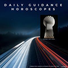 Daily Guidance Horoscopes Audiobook, by Judy Lungu