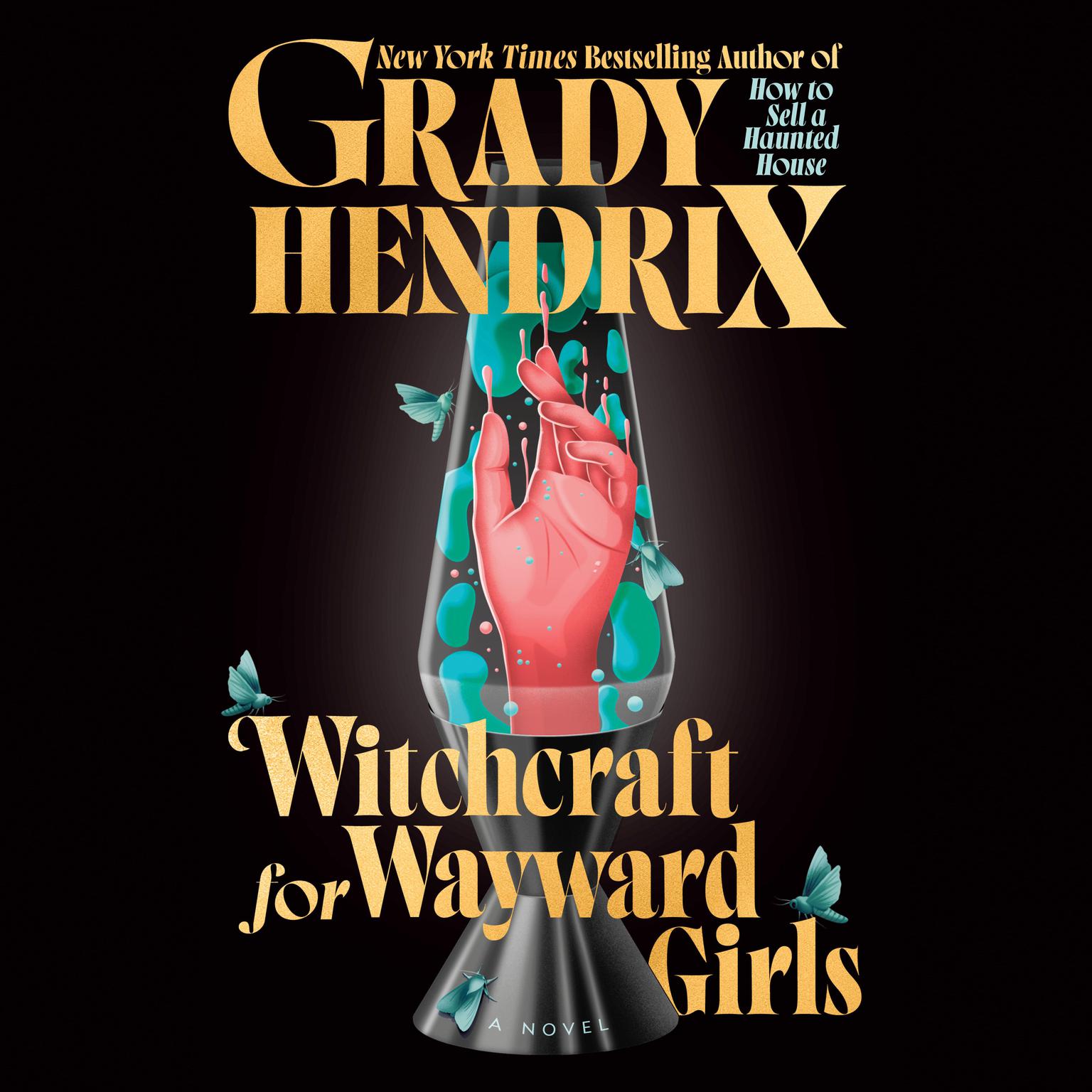 Witchcraft for Wayward Girls Audiobook, by Grady Hendrix