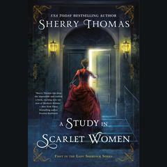 A Study In Scarlet Women Audiobook, by Sherry Thomas