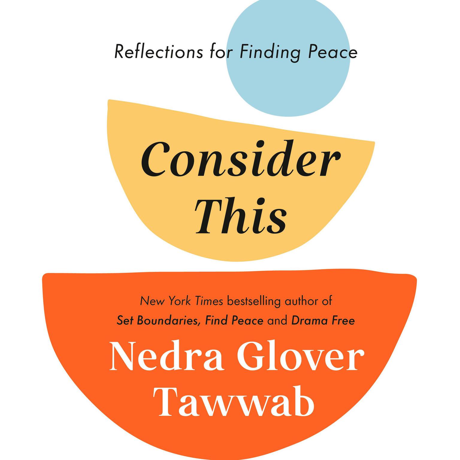 Consider This: Reflections for Finding Peace Audiobook, by Nedra Glover Tawwab