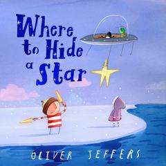 Where to Hide a Star Audiobook, by Oliver Jeffers