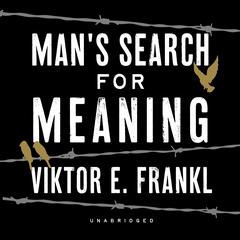 Man's Search for Meaning Audiobook, by Viktor E. Frankl