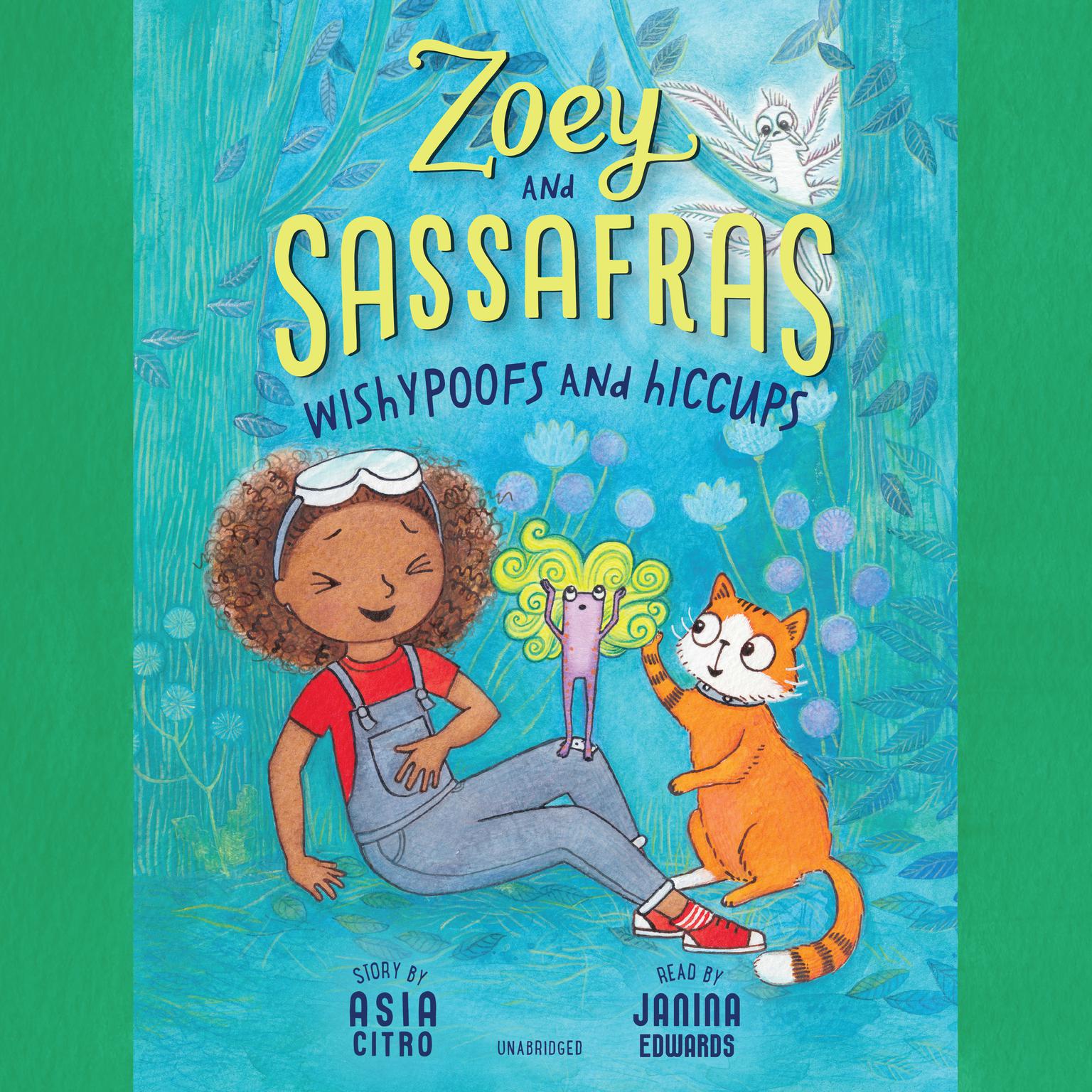 Zoey and Sassafras: Wishypoofs and Hiccups Audiobook, by Asia Citro