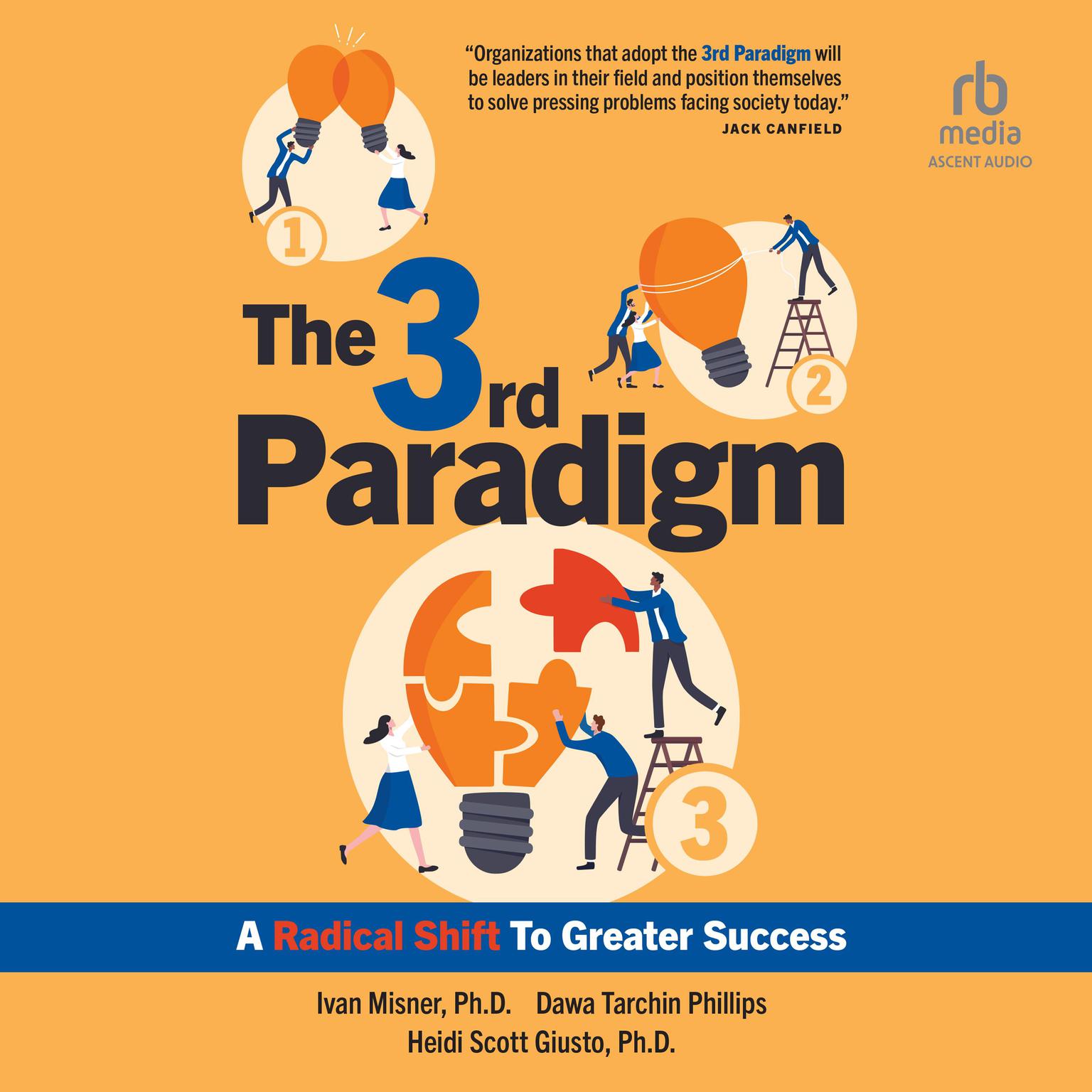 The 3rd Paradigm: A Radical Shift to Greater Success Audiobook, by Ivan R. Misner
