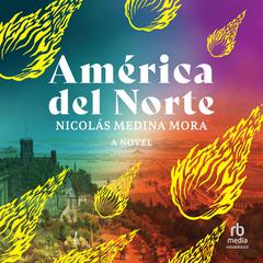 América del Norte Audiobook, by Nicolás Medina Mora