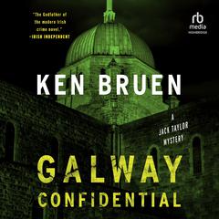 Galway Confidential: A Jack Taylor Mystery Audiobook, by Ken Bruen