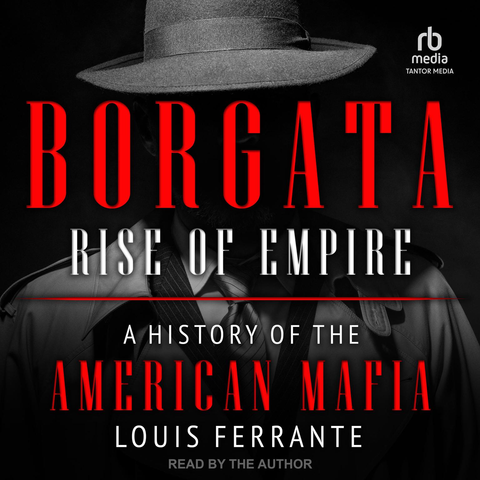 Borgata: Rise of Empire: A History of the American Mafia Audiobook, by Louis Ferrante