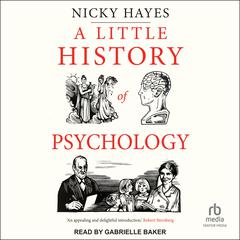 A Little History of Psychology Audiobook, by Nicky Hayes