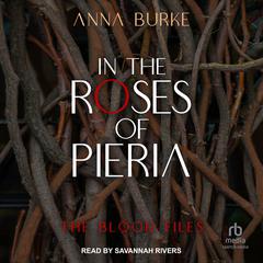 In the Roses of Pieria Audiobook, by Anna Burke