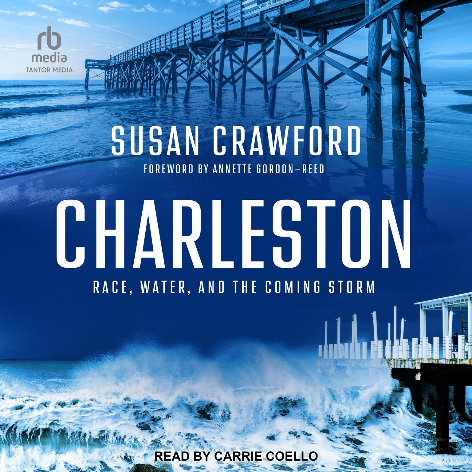 Charleston: Race, Water, and the Coming Storm Audiobook, by Susan Crawford