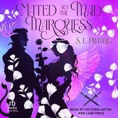 Mated to the Mad Marquess Audiobook, by S. L. Prater