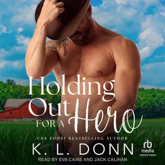 Holding Out For A Hero Audibook, by KL Donn