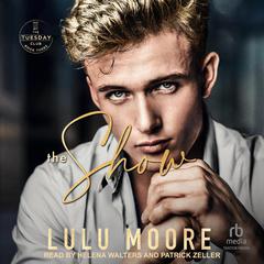 The Show Audiobook, by Lulu Moore