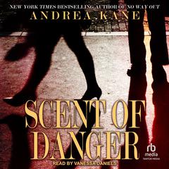 Scent of Danger Audiobook, by Andrea Kane