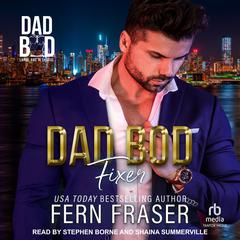 Dad Bod Fixer Audiobook, by Fern Fraser