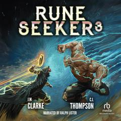 Rune Seeker 3: A LitRPG Adventure Audiobook, by J.  M. Clarke