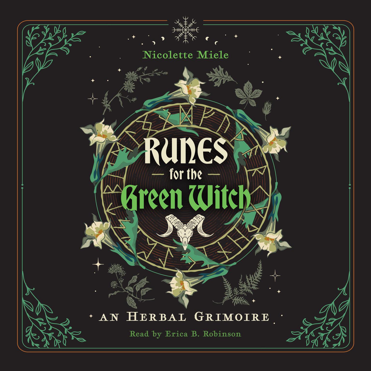 Runes for the Green Witch: An Herbal Grimoire Audiobook, by Nicolette Miele